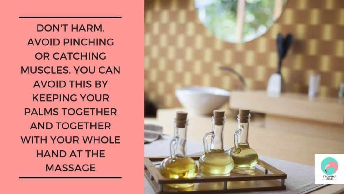 You can provide a more comfortable massage by using broad strokes, kneading massive segments of the muscle instead of targeting smaller regions