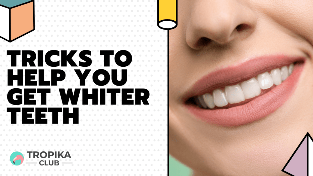 Snippet - TRICKS TO HELP YOU GET WHITER TEETH