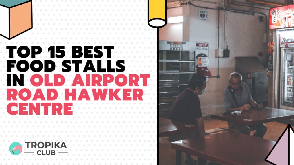 best stalls in old airport road hawker centres