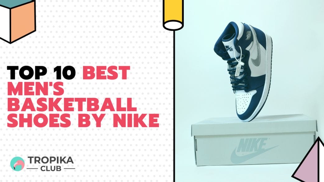 Best Men's Basketball Shoes by NIKE