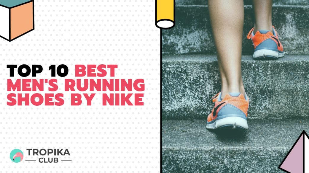 Top 10 Best Men's Running Shoes by NIKE