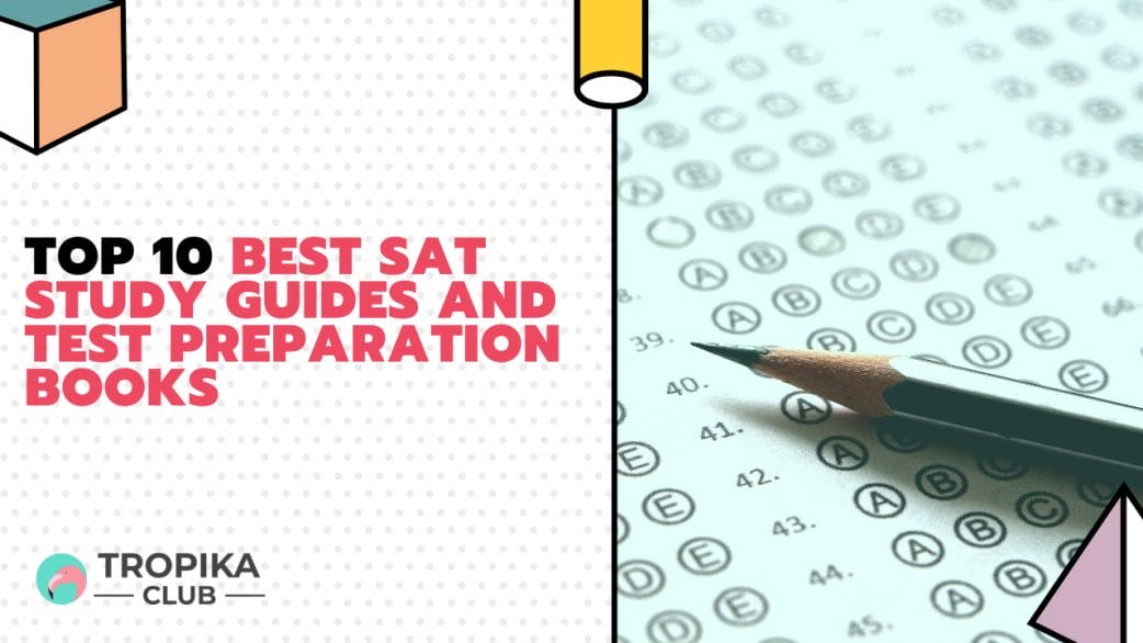 Top 10 Best SAT Study Guides and Test Preparation Books