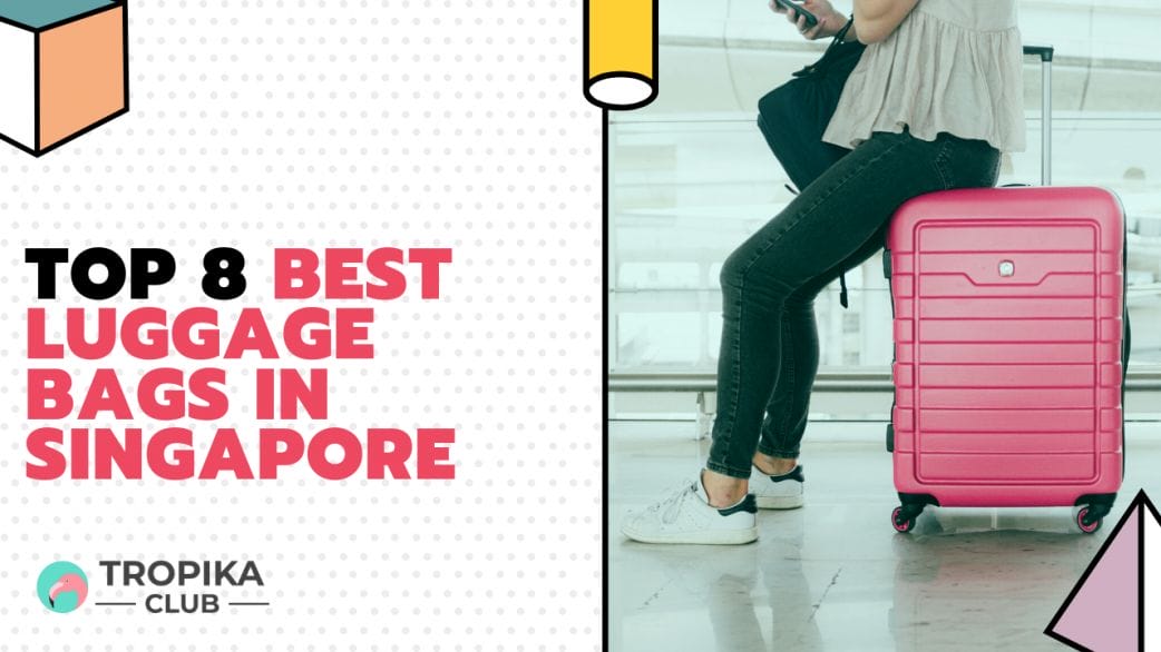 Best Luggage Bags in Singapore