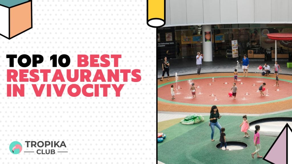 Top 10 Best Restaurants In Vivocity