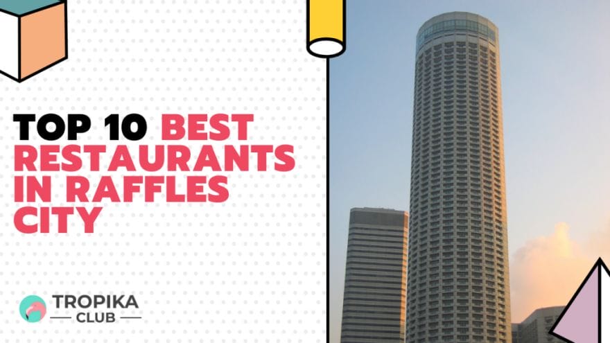 Tropika Club Thumbnails Raffles City Restaurants Best Restaurants In Raffles City Shopping Centre ?strip=all&lossy=1&w=880&ssl=1