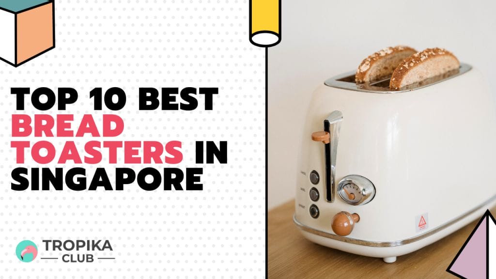 best bread toasters in singapore