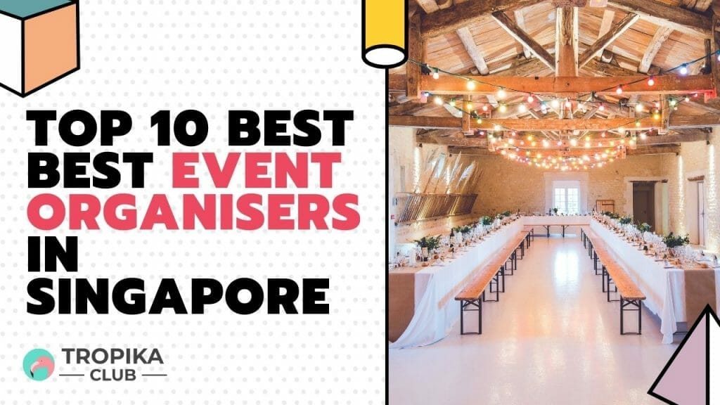 Top 10 Best Best event organisers in Singapore