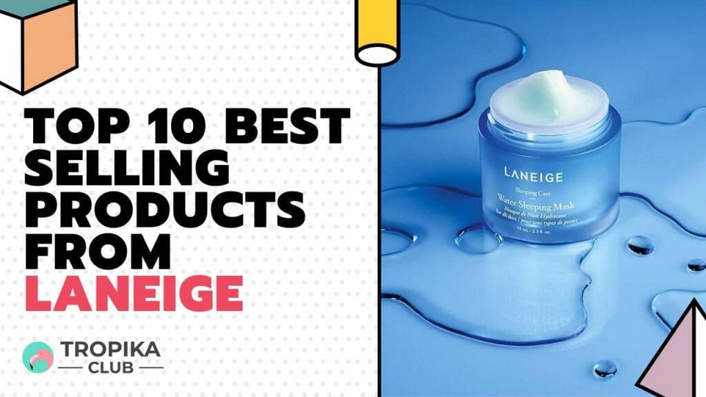 Best Selling Products from Laneige
