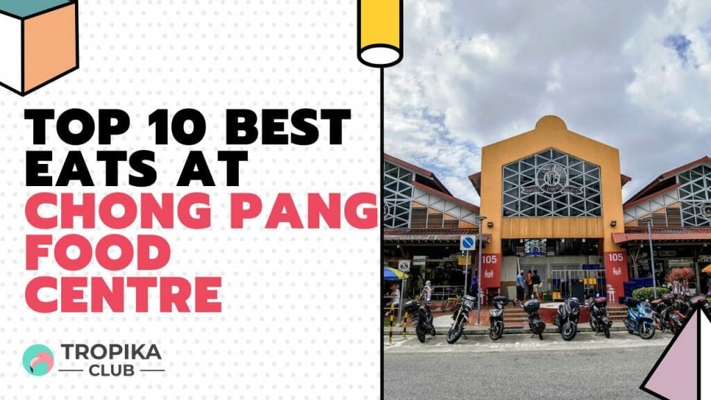 Best Eats at Chong Pang Food Center