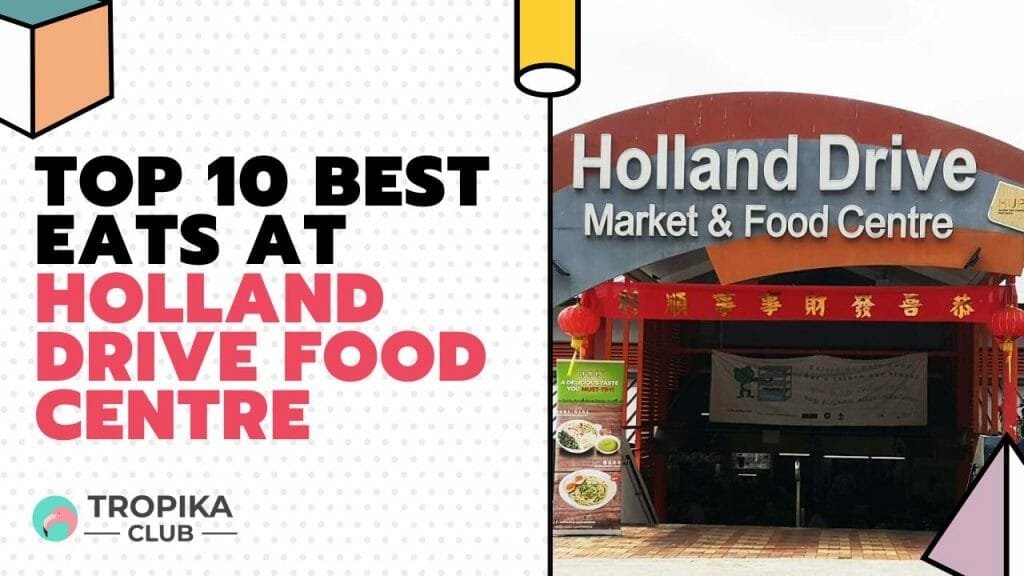 Best Eats at Holland Drive Food Centre
