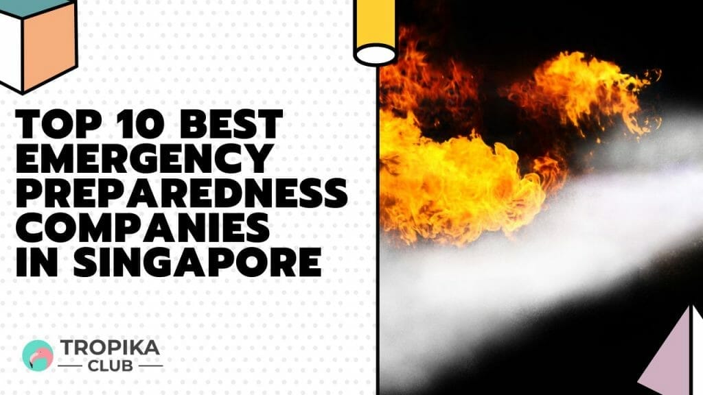 Best Emergency Preparedness Companies in Singapore