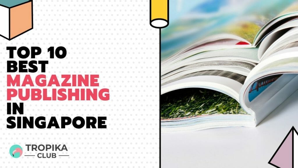 Best Magazine Publishing in Singapore