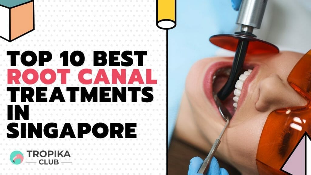 Root Canal Treatments in Singapore
