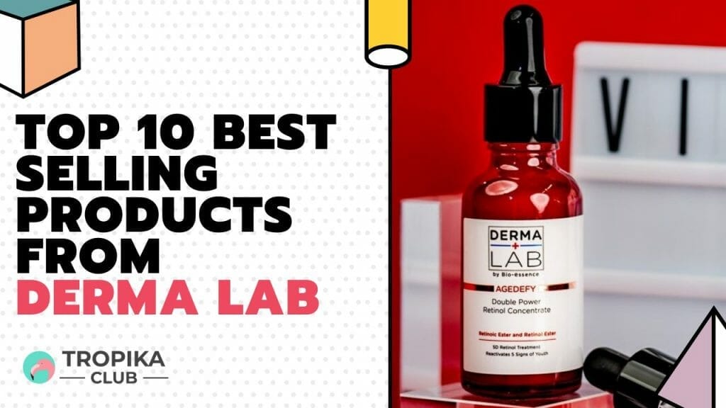 Top 10 Best Selling Products from Derma Lab