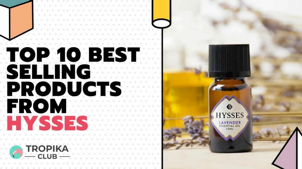 Top 10 Best Selling Products from Hysses
