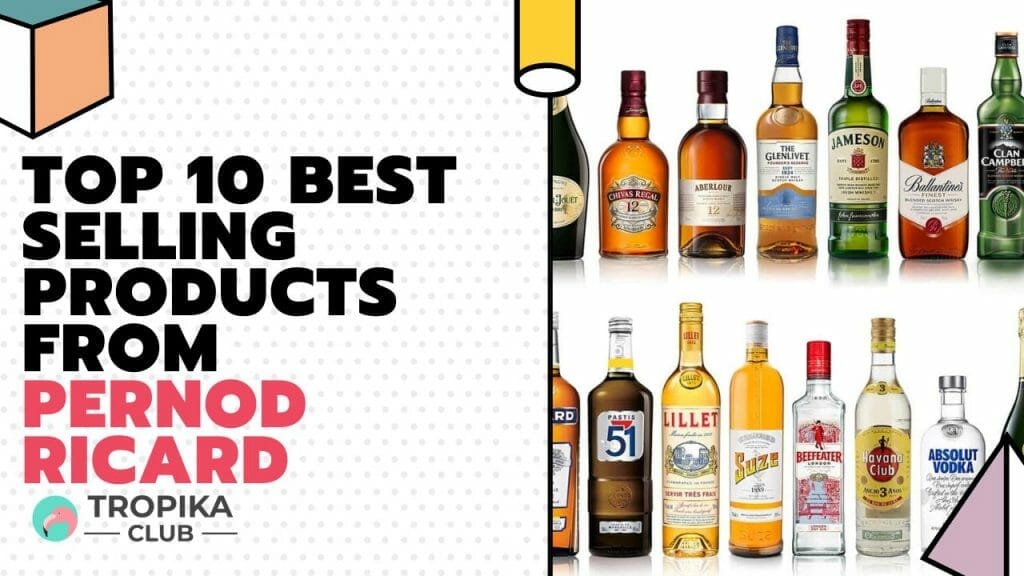 Best Selling Products from Pernod Ricard