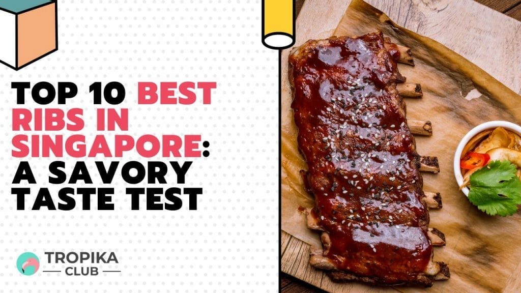 Top 10 Best Ribs in Singapore