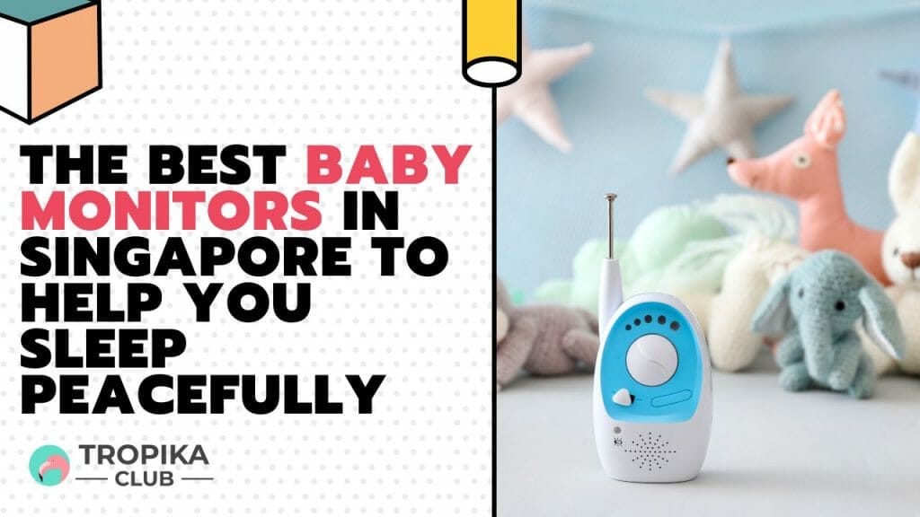 The Best Baby Monitors in Singapore