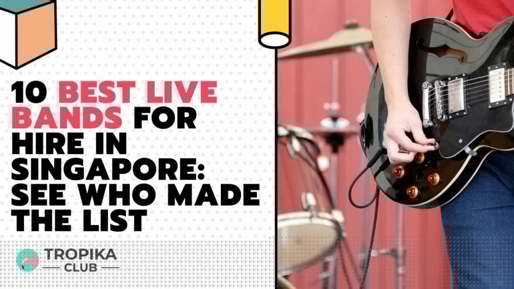 10 Best Live Bands for Hire in Singapore