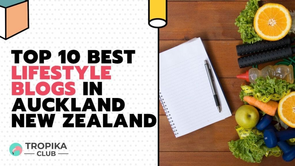 Lifestyle Blogs in Auckland
