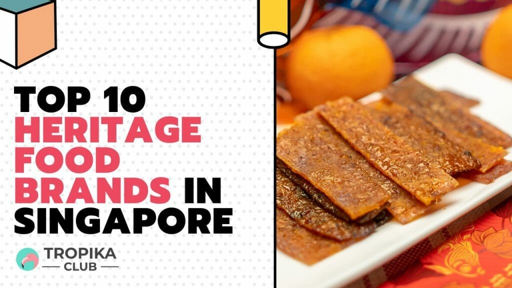 Top 10 Heritage Food Brands in Singapore
