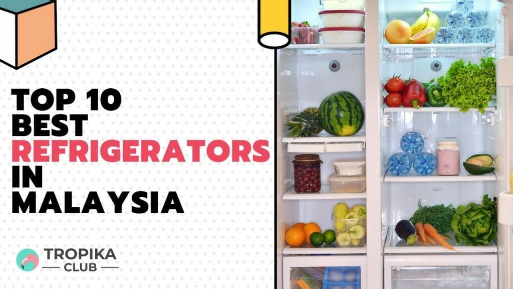 Best Refrigerators in Malaysia