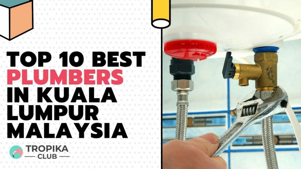 Top 10 Best Plumbers in Kuala Lumpur Malaysia
