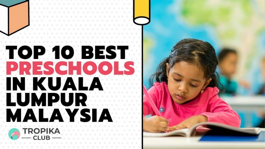 Best Preschools in Kuala Lumpur Malaysia