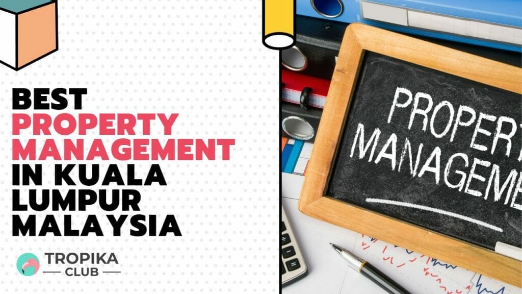 Top 10 Best Property Management in Kuala Lumpur Malaysia