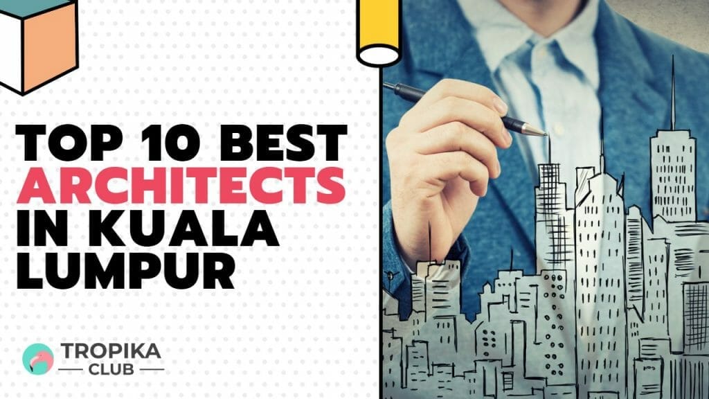 Best Architects in Kuala Lumpur