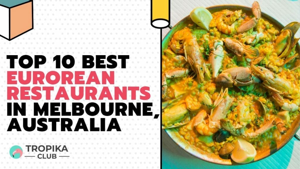  Best European Restaurants in Melbourne
