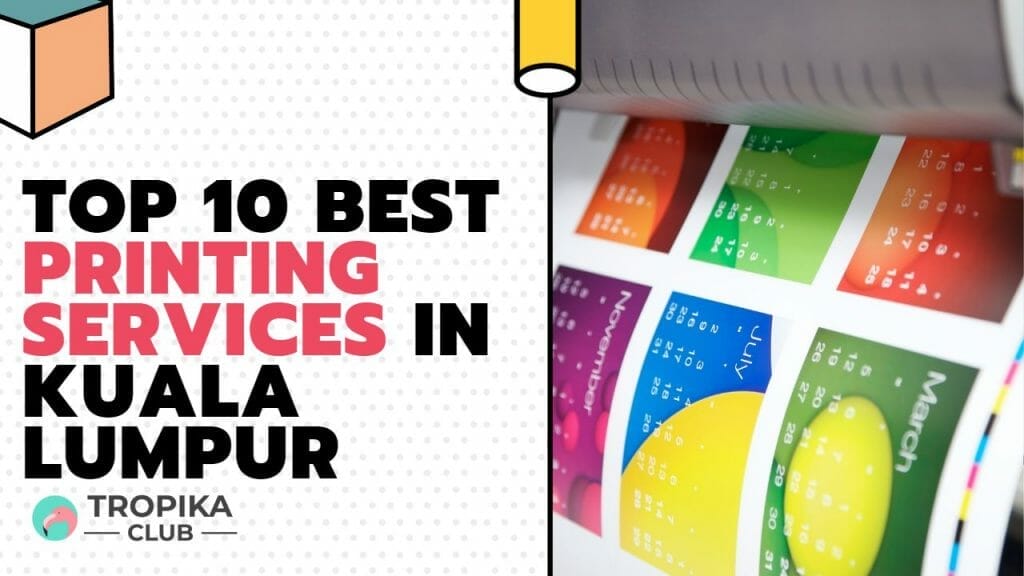 Top 10 Best Printing Services in Kuala Lumpur