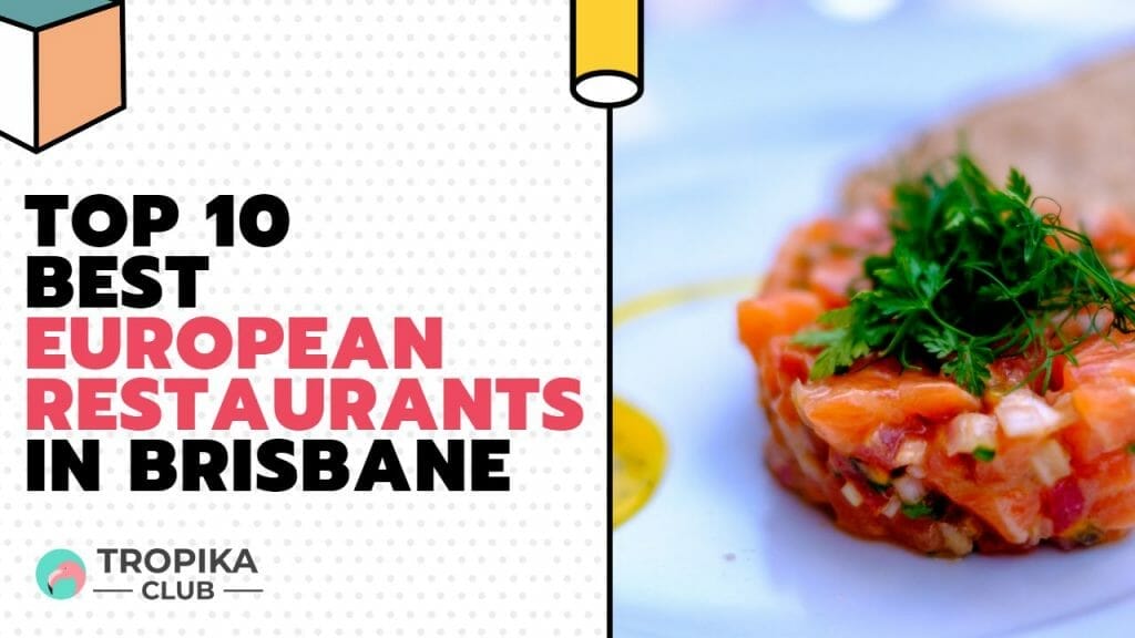 Top 10 Best European Restaurants in Brisbane
