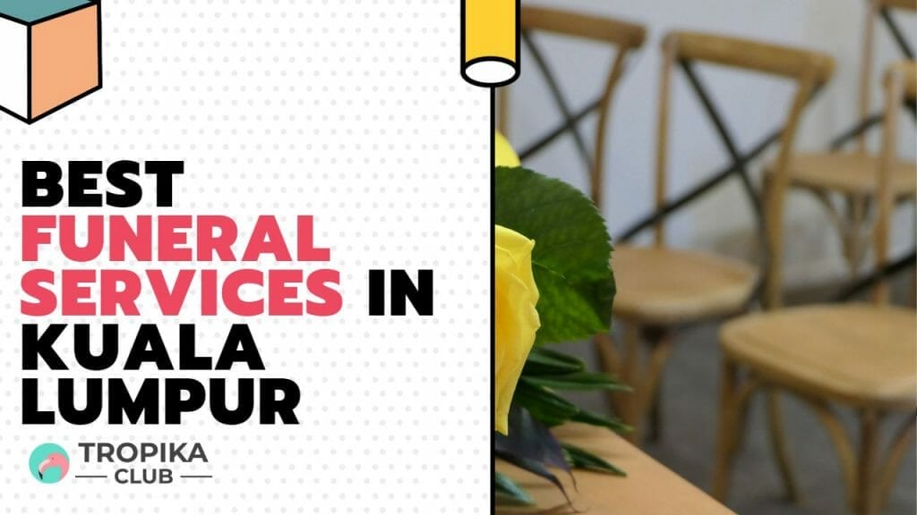 Top 10 Best Funeral Services in Kuala Lumpur
