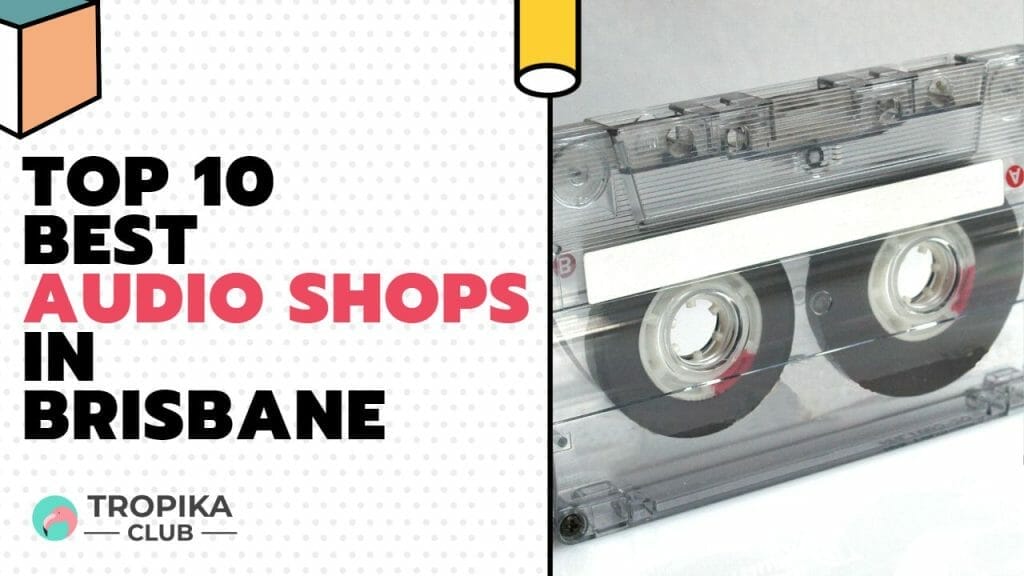 Best Audio Shops in Brisbane