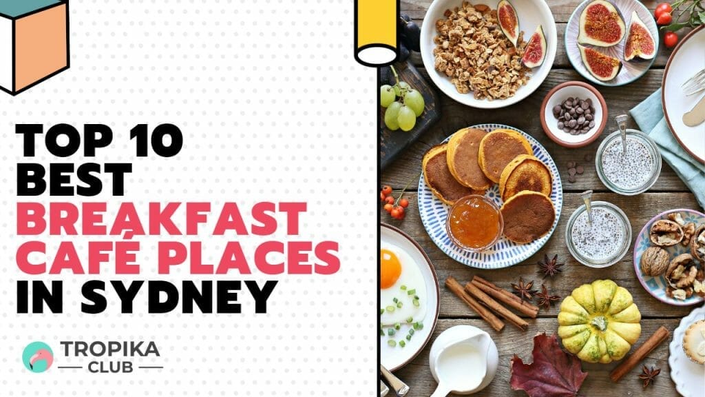 Best Breakfast Café Places in Sydney