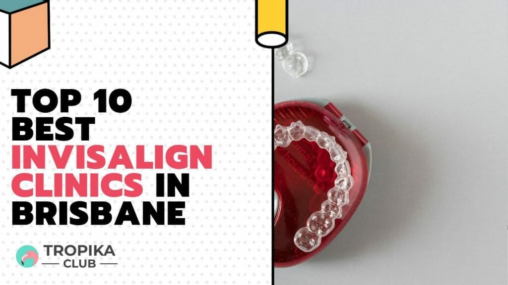 Best Invisalign Clinics in Brisbane