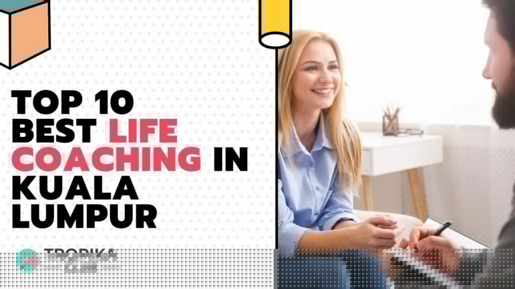 Best Life Coaching in Kuala Lumpur