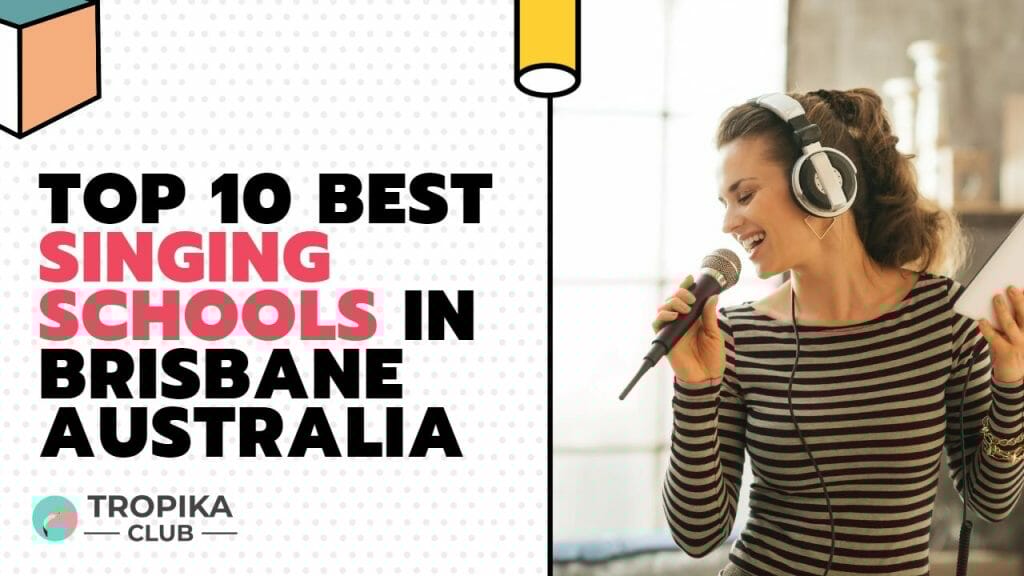 Top 10 Best Singing Schools in Brisbane Australia