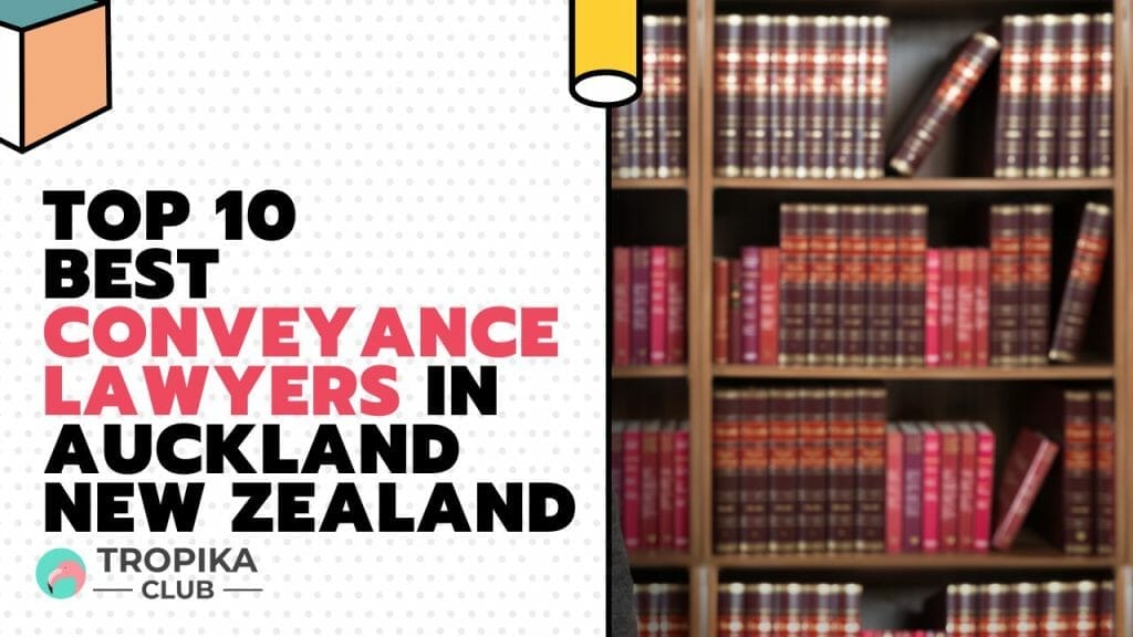 Conveyance Lawyers in Auckland New Zealand