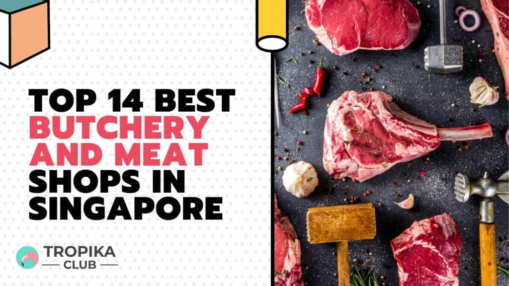 Best Butchery and Meat Shops in Singapore