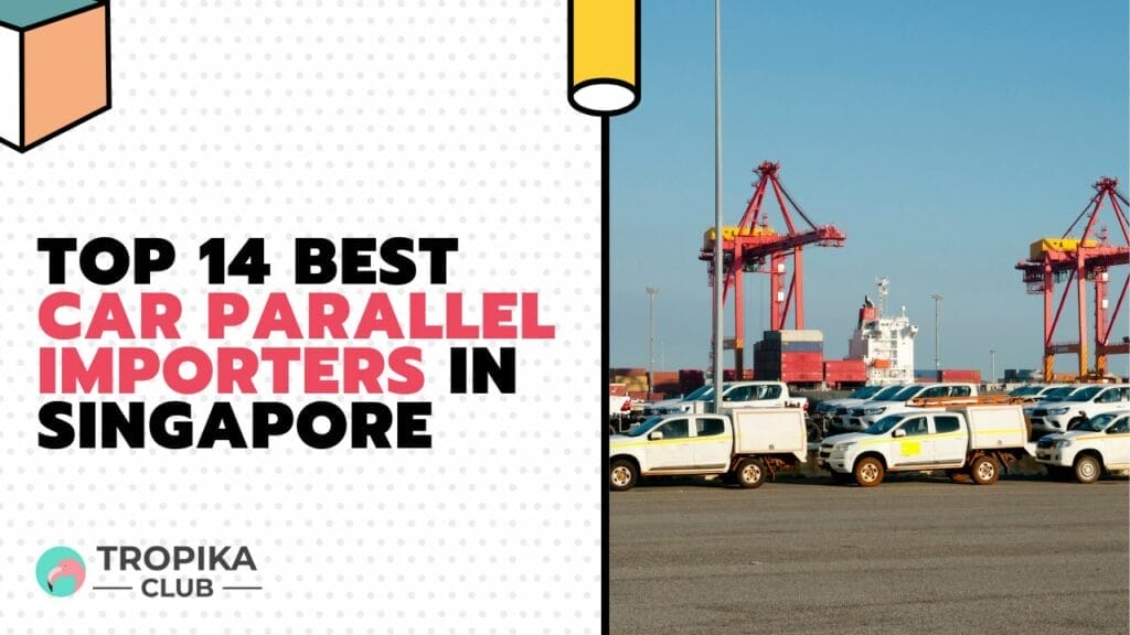 Best Car Parallel Importers in Singapore