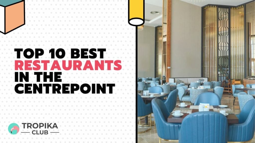 Best Restaurants in The Centrepoint