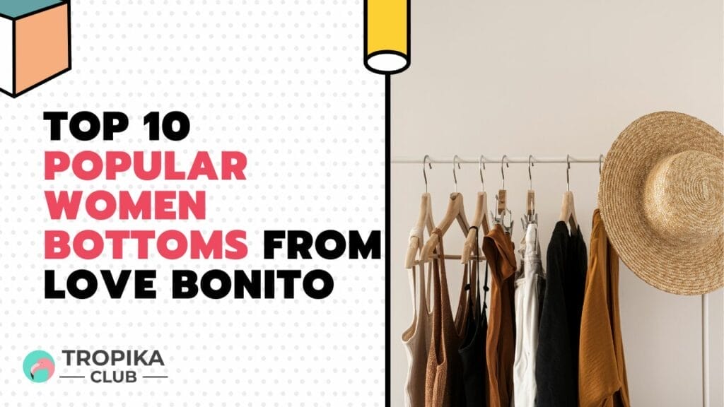 Top 10 Popular Women Bottoms from Love Bonito