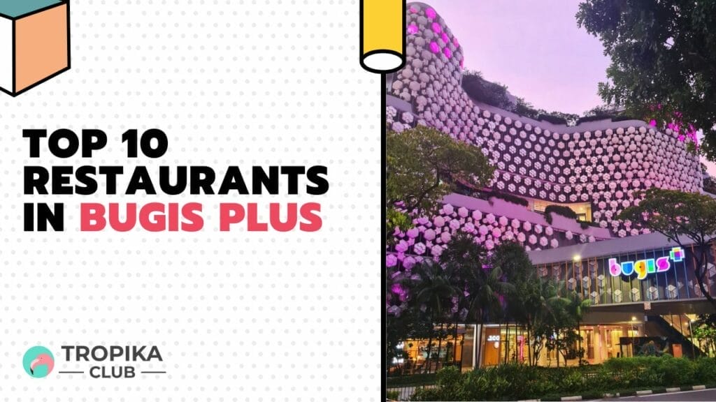 Top 10 Restaurants in Bugis Plus