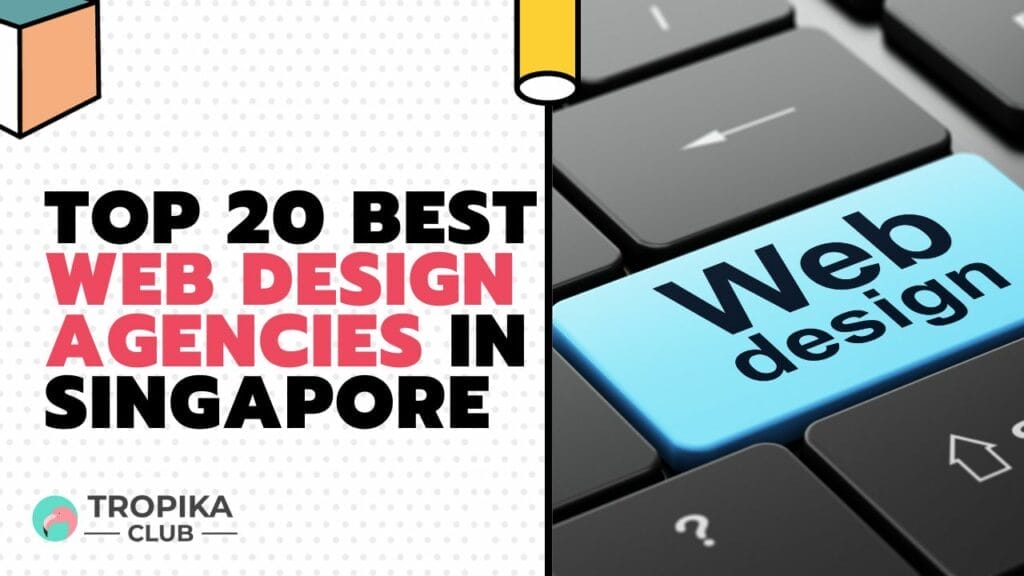 Top 20 Best Web Design Agencies in Singapore