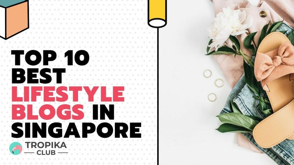 Best Lifestyle Blogs in Singapore