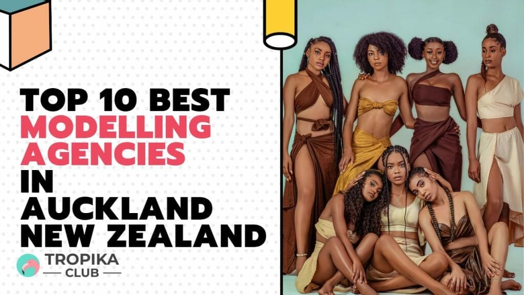 Best Modelling Agencies in Auckland New Zealand