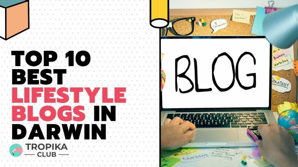 Lifestyle Blogs in Darwin Australia