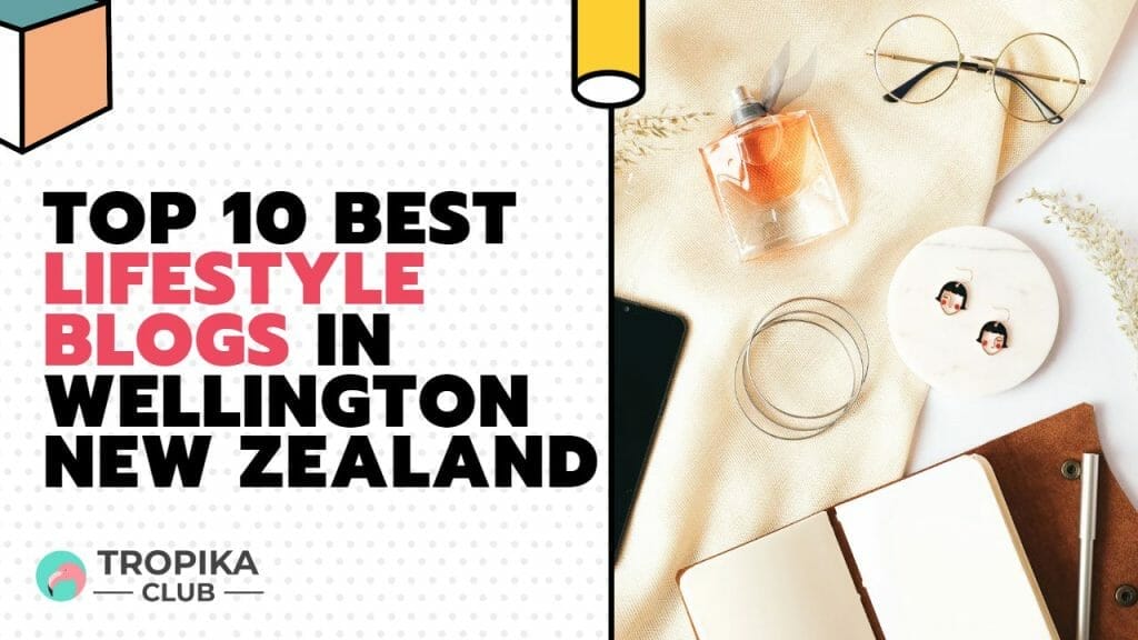 Lifestyle Blogs in Wellington New Zealand
